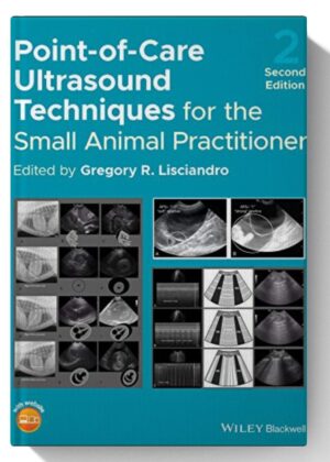 Point-of-Care Ultrasound Techniques for the Small Animal Practitioner 2nd-Edition