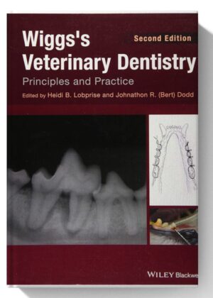 Wiggs's Veterinary Dentistry: Principles and Practice 2nd-Edition