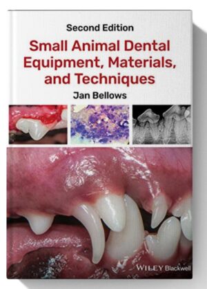 Small Animal Dental Equipment, Materials, and Techniques 2nd-Edition