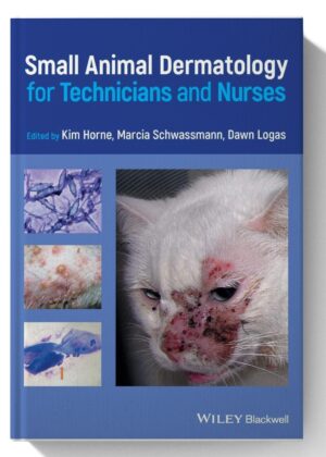 Small Animal Dermatology for Technicians and Nurses