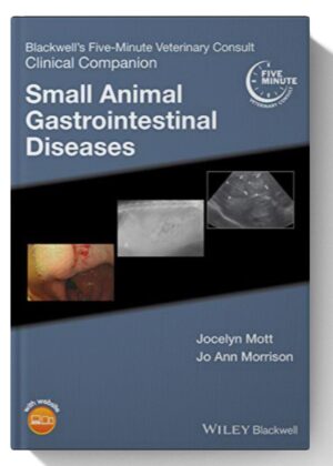 Blackwell's Five-Minute Veterinary Consult Clinical Companion: Small Animal Gastrointestinal Diseases 1st-Edition