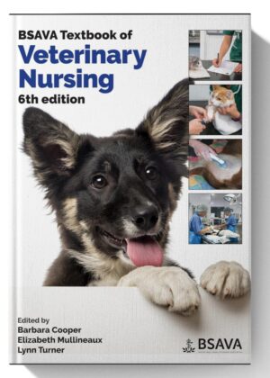 BSAVA Textbook of Veterinary Nursing (BSAVA British Small Animal Veterinary Association) 6th-Edition